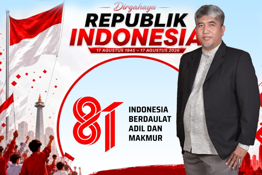 81 Tahun Indonesia Merdeka: Antara Kedaulatan, Keadilan, dan Kemakmuran